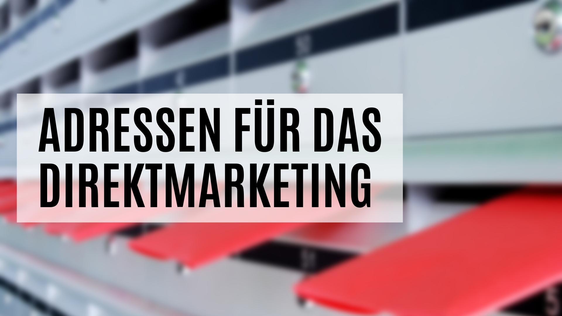 Adressen für das Direktmarketing zur Neukundengewinnung