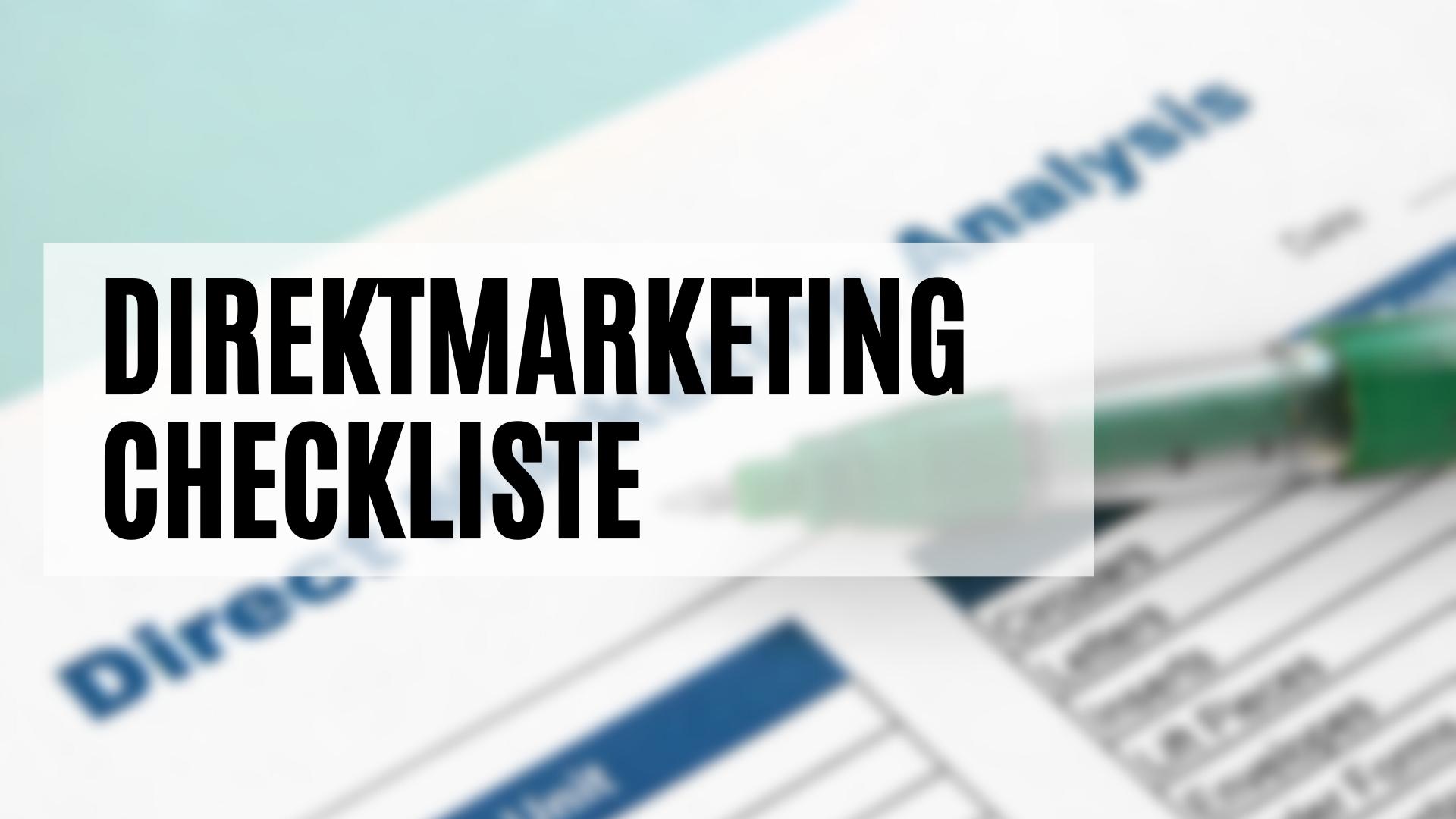 Die Direktmarketing Checkliste mit allen wichtigen Punkten für erfolgreiches Direktmarketing