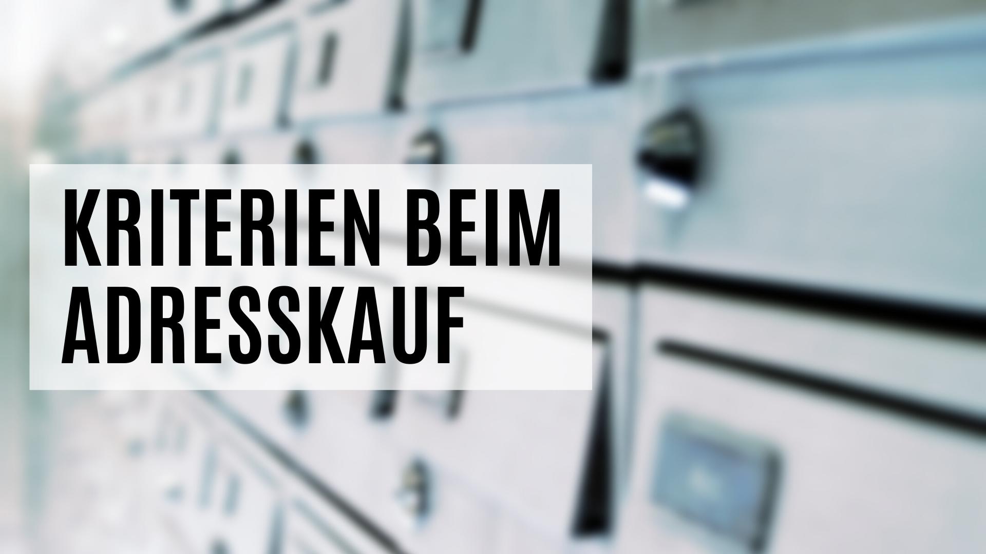Kriterien beim Adresskauf: Das sollten Sie berücksichtigen