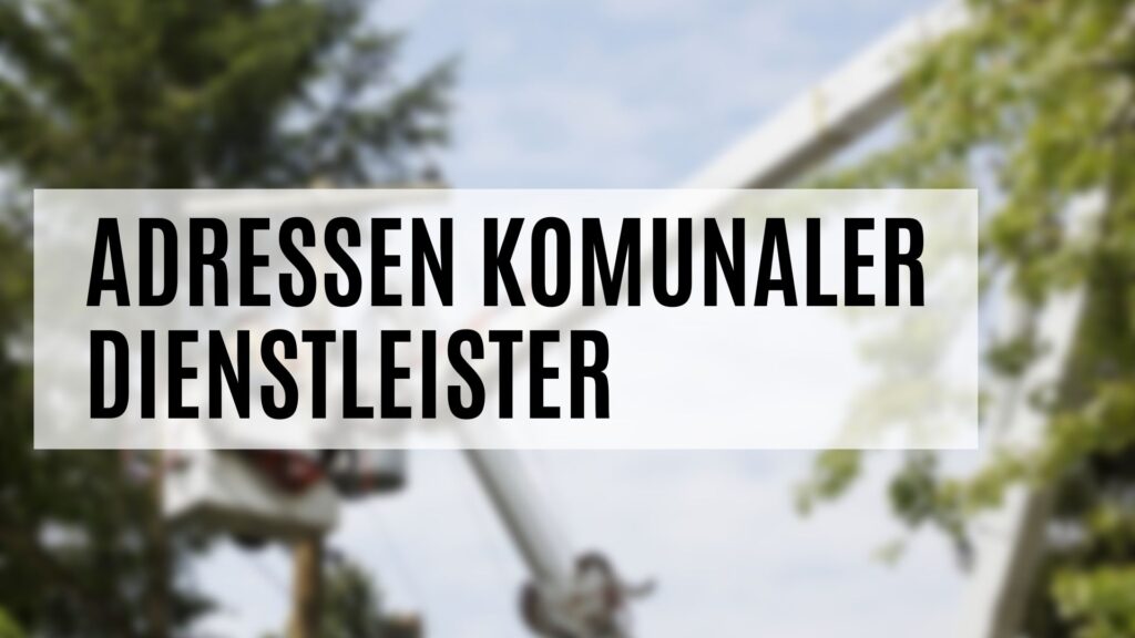 Die Adressen kommunaler Dienstleister im Detail