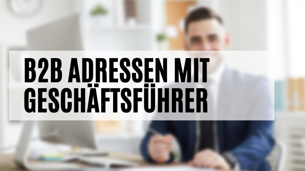 B2B Adressen mit Geschäftsführer im Detail