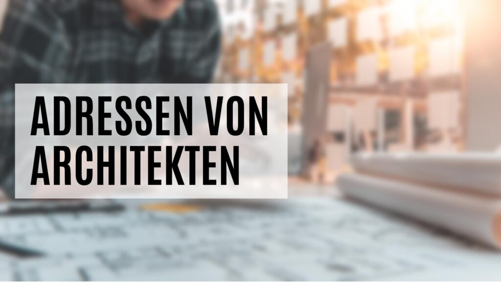 Die Adressen von Architekten mit vielen Zusatzdaten