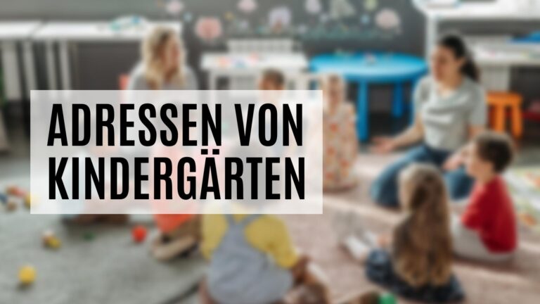 Adressen von Kindergärten und Kitas mit vielen Zusatzinfos