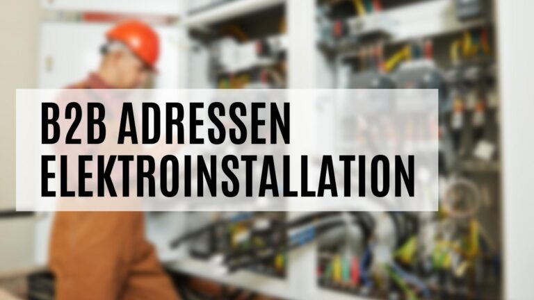 Die B2B Adressen Elektroinstallation mit vielen Zusatzdaten