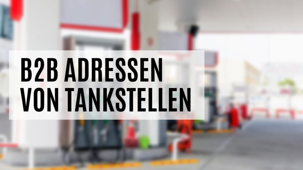 Die B2B Adressen Tankstellen im Detail