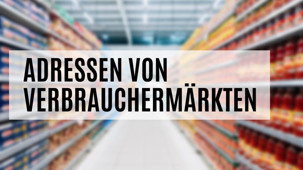 Die B2B Adressen Verbrauchermärkte im Detail