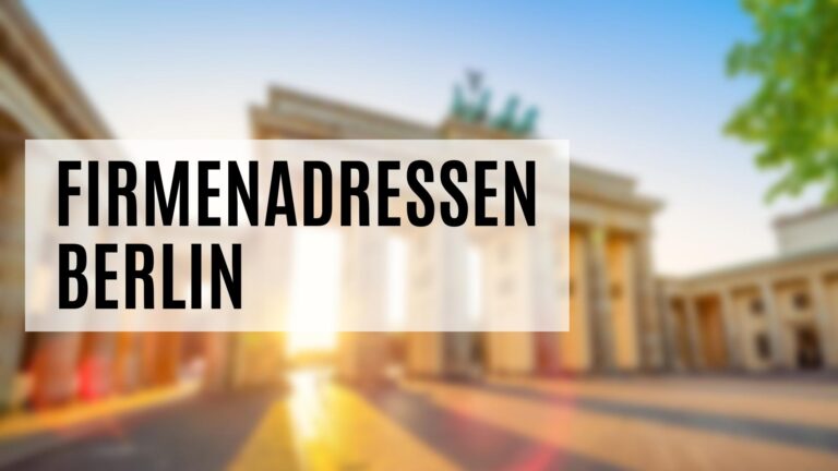 Die Firmenadressen Berlin mit vielen Zusatzdaten