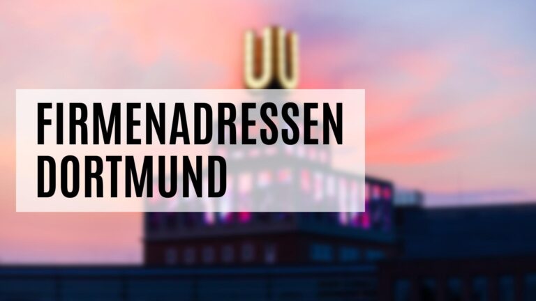 Die Firmenadressen Dortmund mit vielen Zusatzdaten