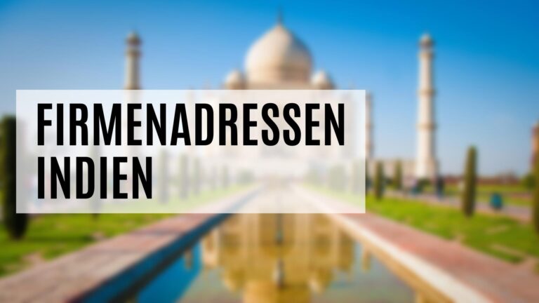 Die Firmenadressen Indien mit vielen Zusatzdaten