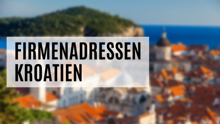 Die Firmenadressen Kroatien mit vielen Zusatzdaten