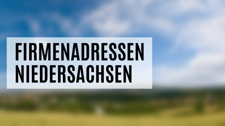 Die Firmenadressen Niedersachsen mit vielen Zusatzdaten