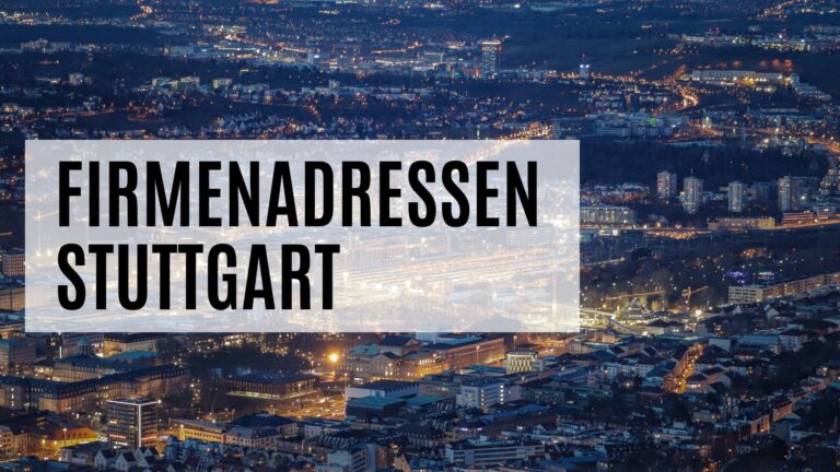 Die Firmenadressen Stuttgart mit vielen Zusatzdaten