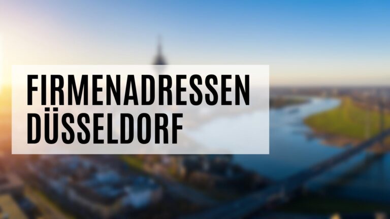 Die Firmenadressen Düsseldorf mit vielen Zusatzdaten