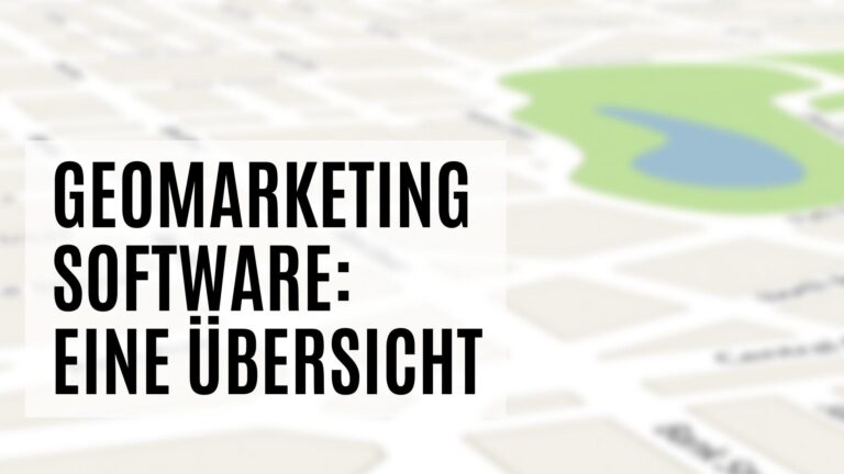 Geomarketing Software die Anwendungsgebiete in der Übersicht
