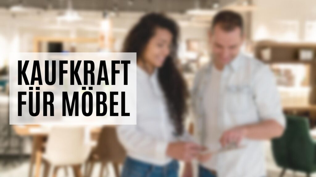 Die Kaufkraft für Möbel im Detail