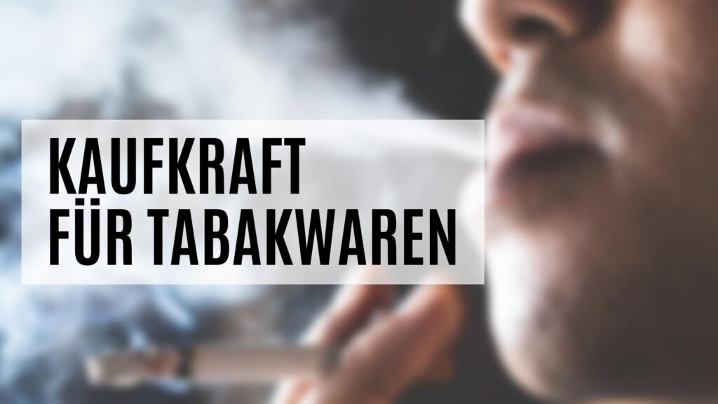 Die Kaufkraft für Tabakwaren im Detail