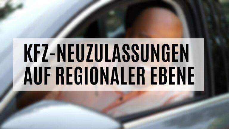 Kfz-Neuzulassungen auf regionaler Ebene