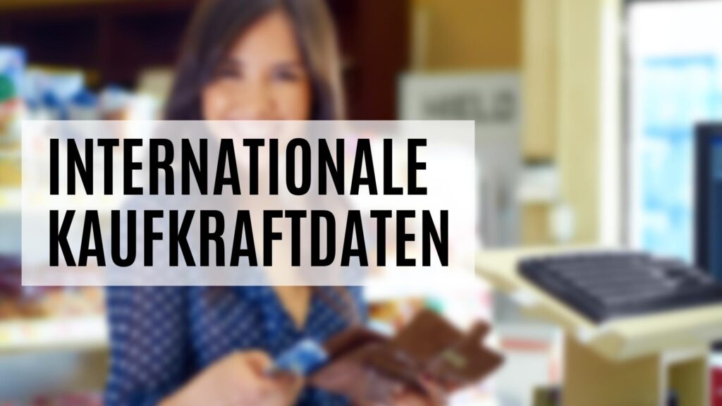 internationale Kaufkraftdaten für Europa und die Welt