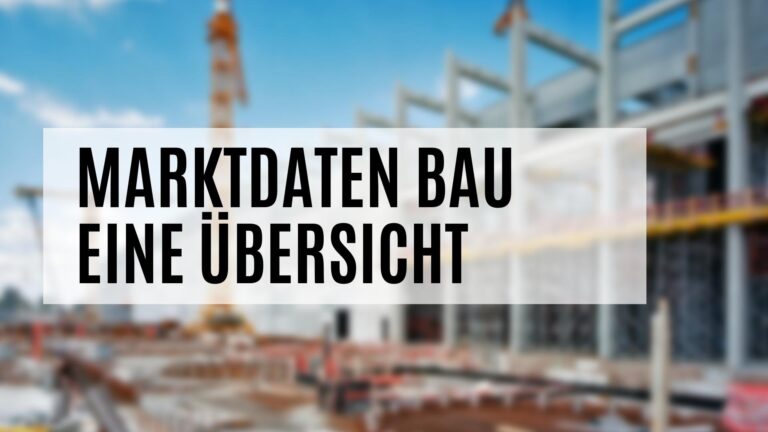 Marktdaten Bau - Daten für die Marktanalyse der Baubranche